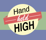 Hand Held High